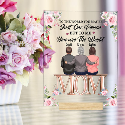 You Are The World - Personalized Mother's Day Mother Transparent Acrylic Plaque