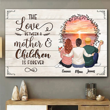 The Love Is Forever - Personalized Mother's Day Mother Canvas And Poster