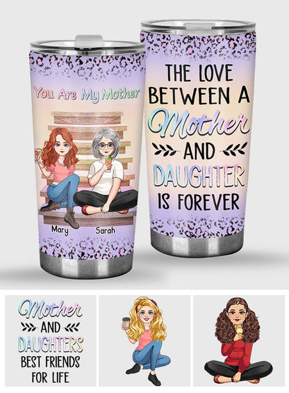 The Love Between A Mother & Daughters - Personalized Mother's Day Mother Tumbler