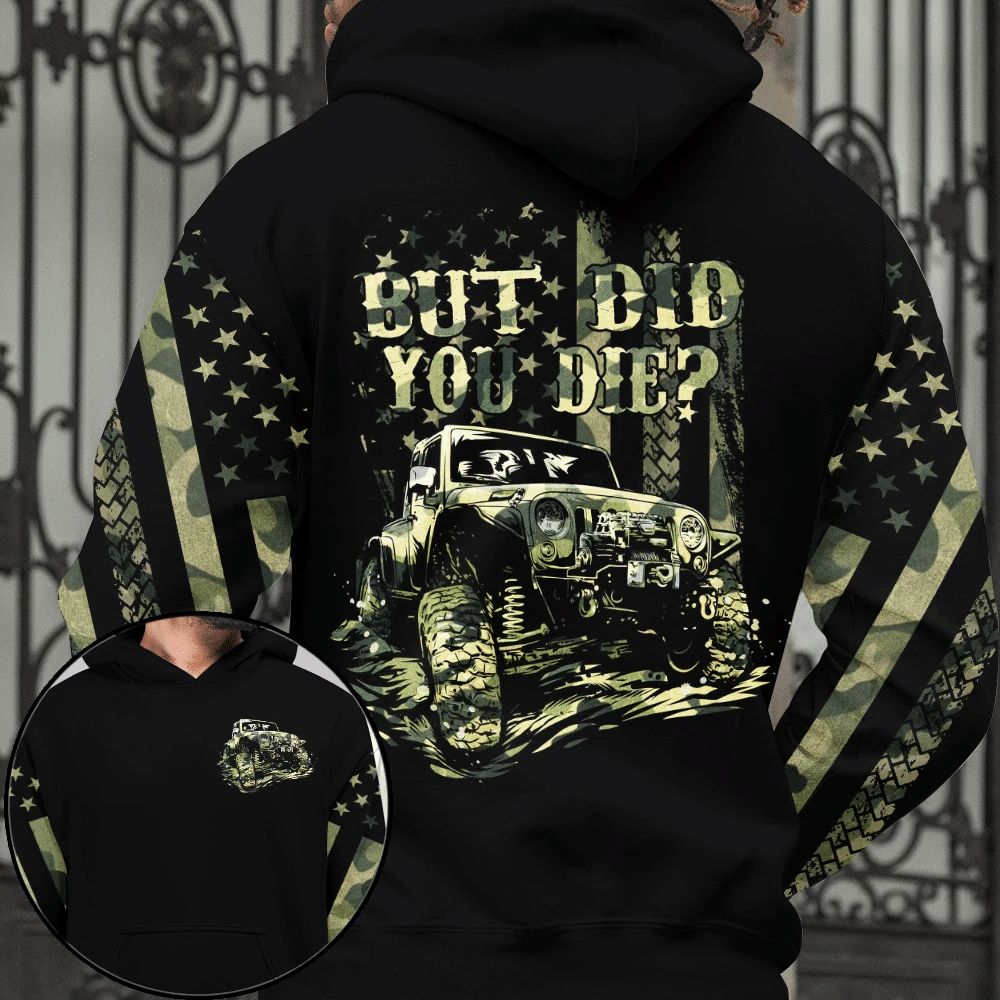 But Did You Die Car All Over Shirt 0523