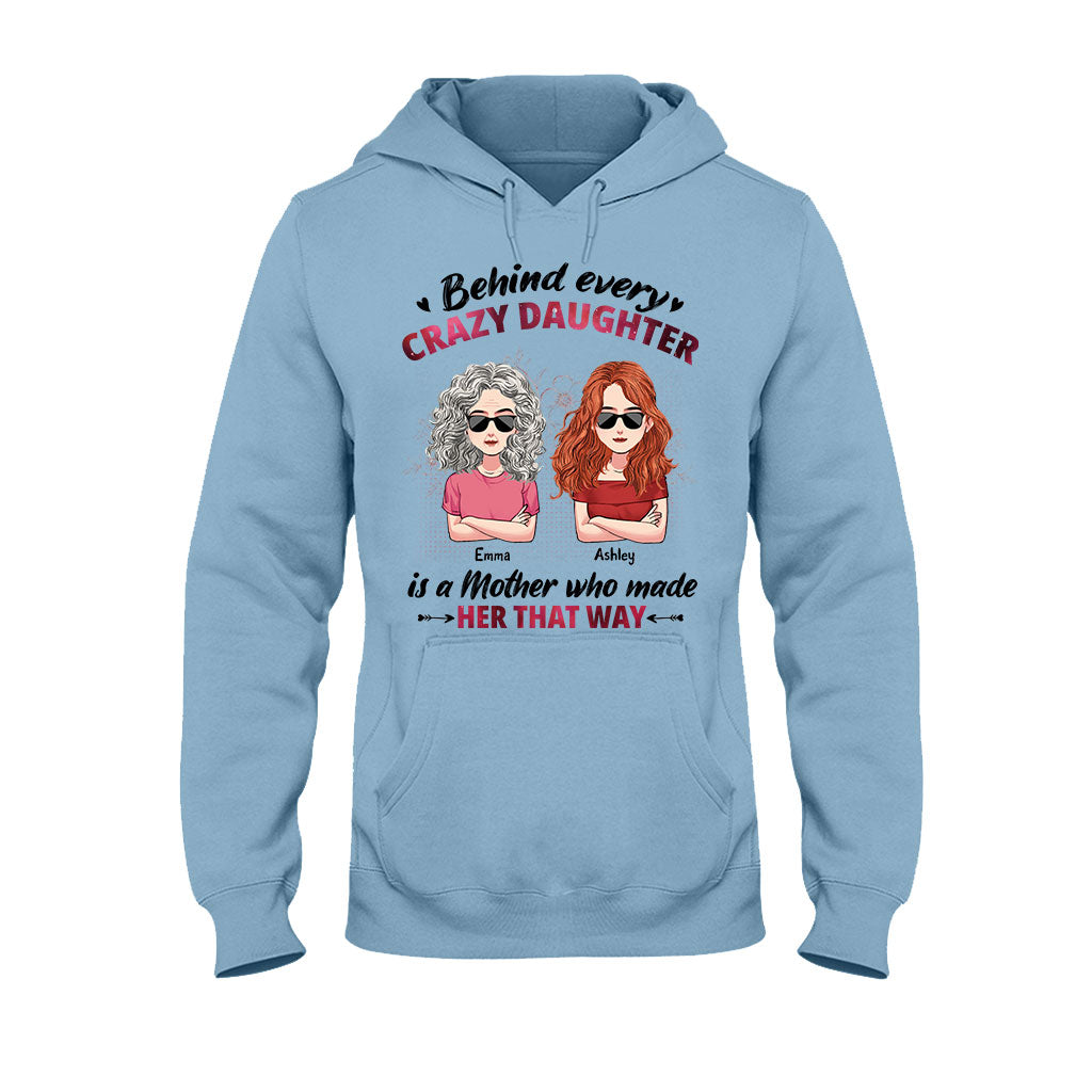 Behind Every Crazy Daughter - Personalized Mother's day Mother T-shirt and Hoodie