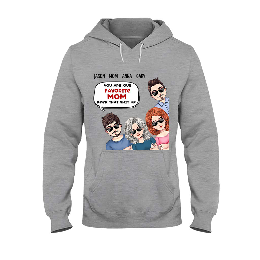 You Are Our Favorite Mom - Personalized Mother's Day Mother T-shirt and Hoodie