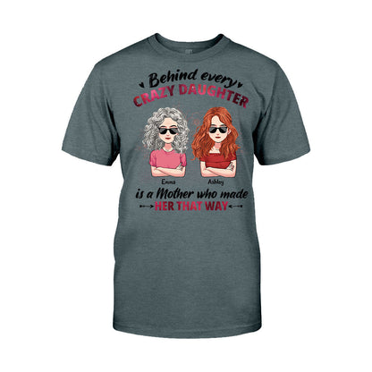 Behind Every Crazy Daughter - Personalized Mother's day Mother T-shirt and Hoodie