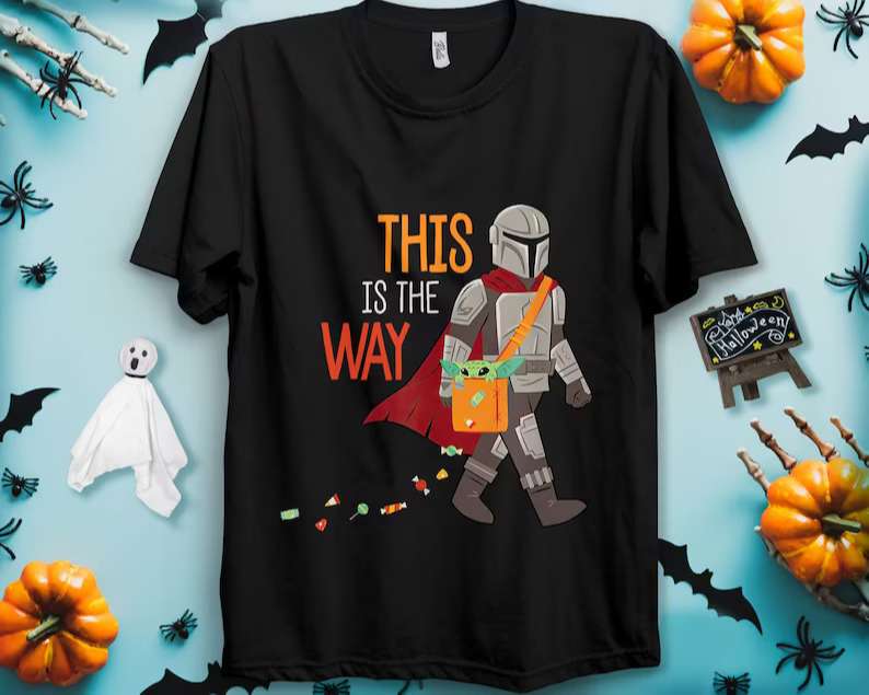 This Is The Way The Force T-shirt and Hoodie 0823