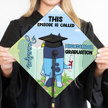 This Episode Is Called Cool Blue Dog - Personalized Graduation Cap Topper