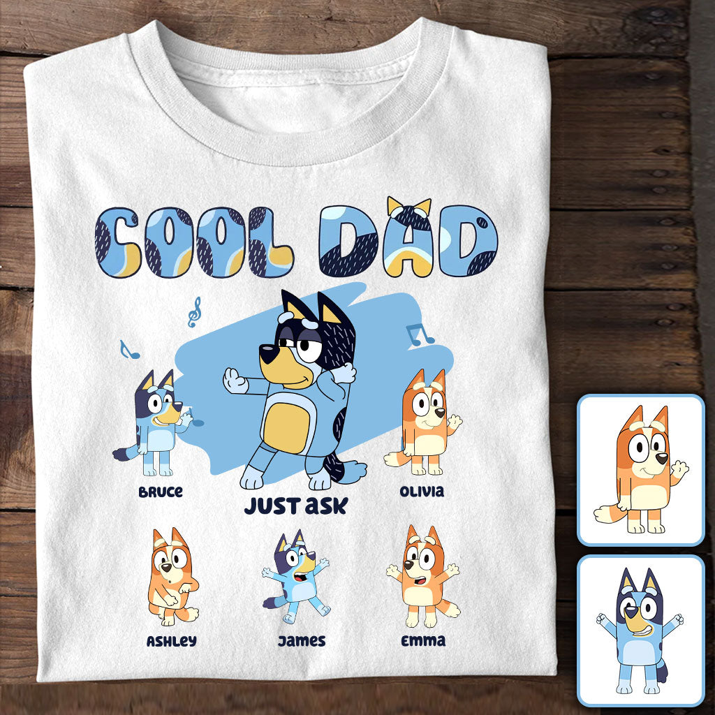 Coolest Dad Ever Just Ask Blue Dad - Personalized Father T-shirt And Hoodie