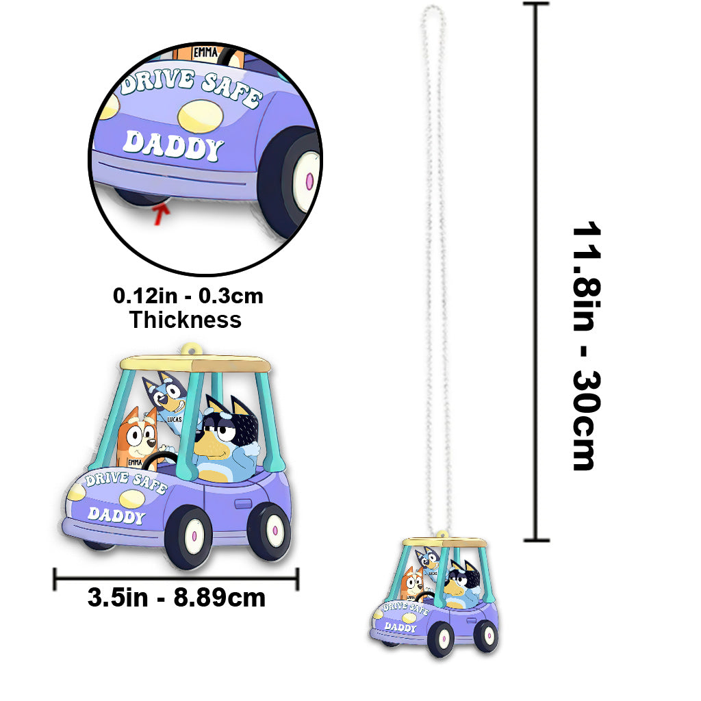 Drive Safe Daddy - Personalized Father Transparent Car Ornament