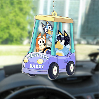 Drive Safe Daddy - Personalized Father Transparent Car Ornament