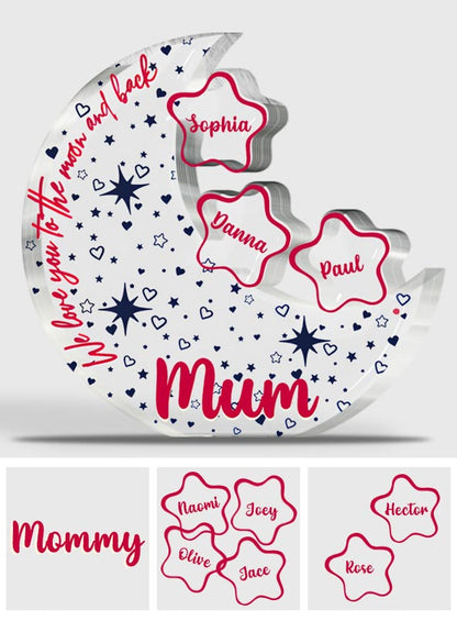 We Love You To The Moon And Back - Personalized Mother Custom Shaped Acrylic Plaque