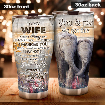 You And Me We Got This Elephant Tumbler 0622