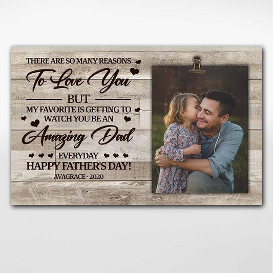 There Are So Many Reasons To Love You - Personalized Father's Day Poster