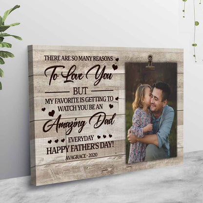 There Are So Many Reasons To Love You - Personalized Father's Day Poster