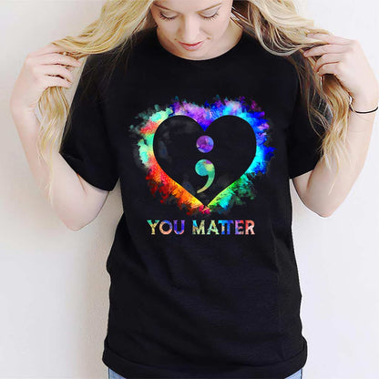 You Matter - Suicide Prevention T-shirt and Hoodie 0722