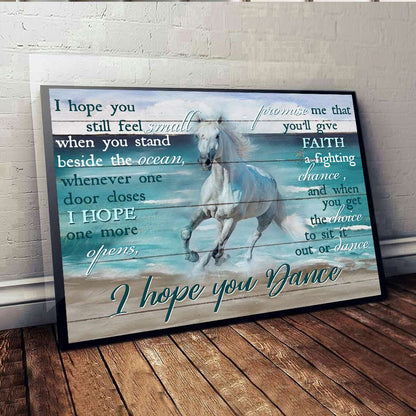 White Horse Motivational Gift I Hope You Dance - Poster 0921