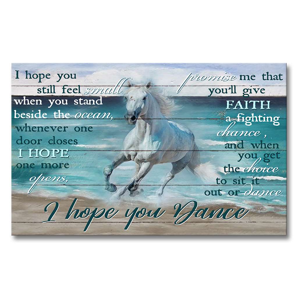 White Horse Motivational Gift I Hope You Dance - Poster 0921