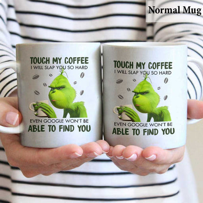 Touch My Coffee - Stole Christmas Mug 1122