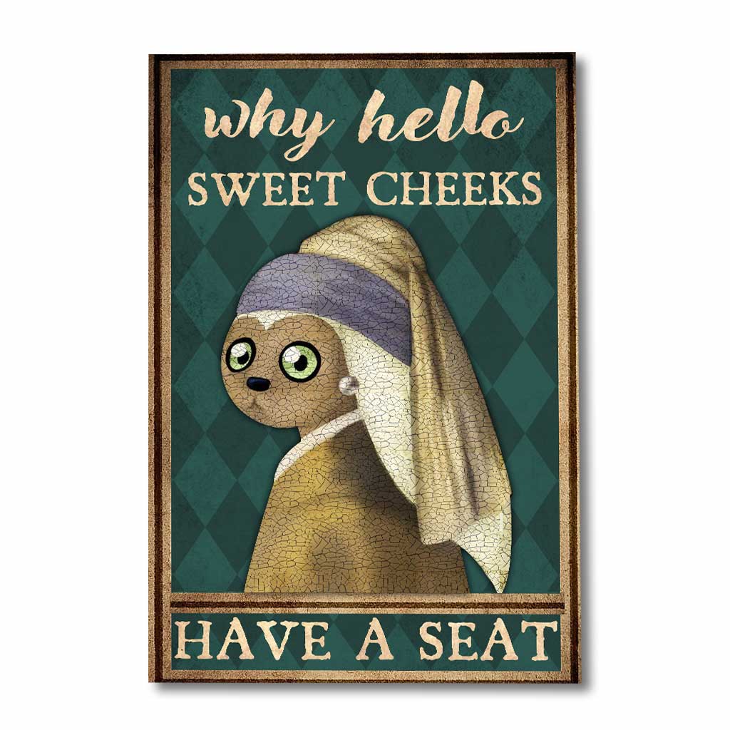 Why Hello Sweet Cheeks - Canvas And Poster