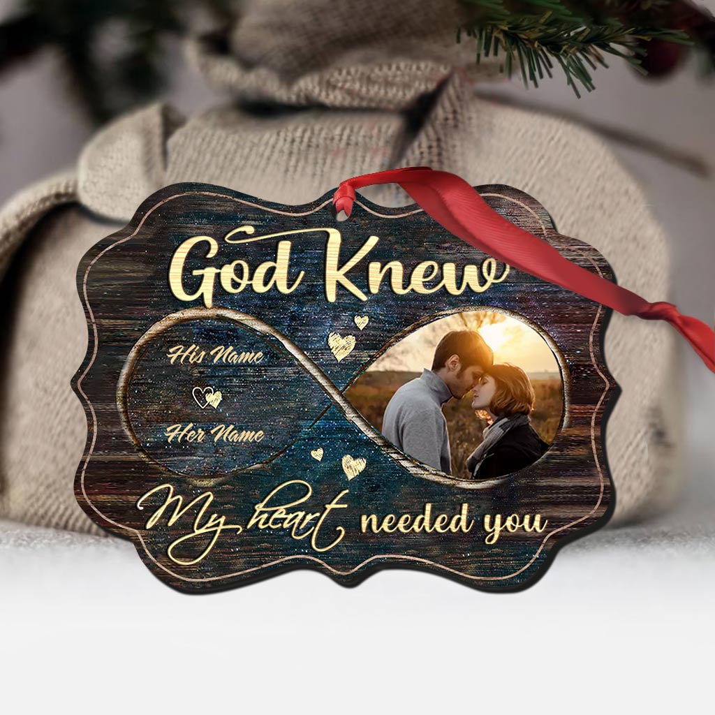 God Knew My Heart Needed You - Personalized Christmas Couple Ornament (Printed On Both Sides)