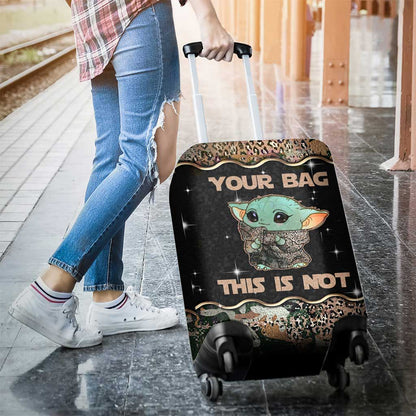 Your Bag This Is Not - The Force Luggage Cover