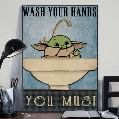 Wash Your Hands You Must - The Force Canvas And Poster