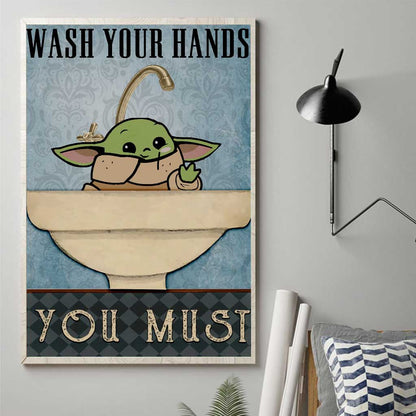 Wash Your Hands You Must - The Force Canvas And Poster