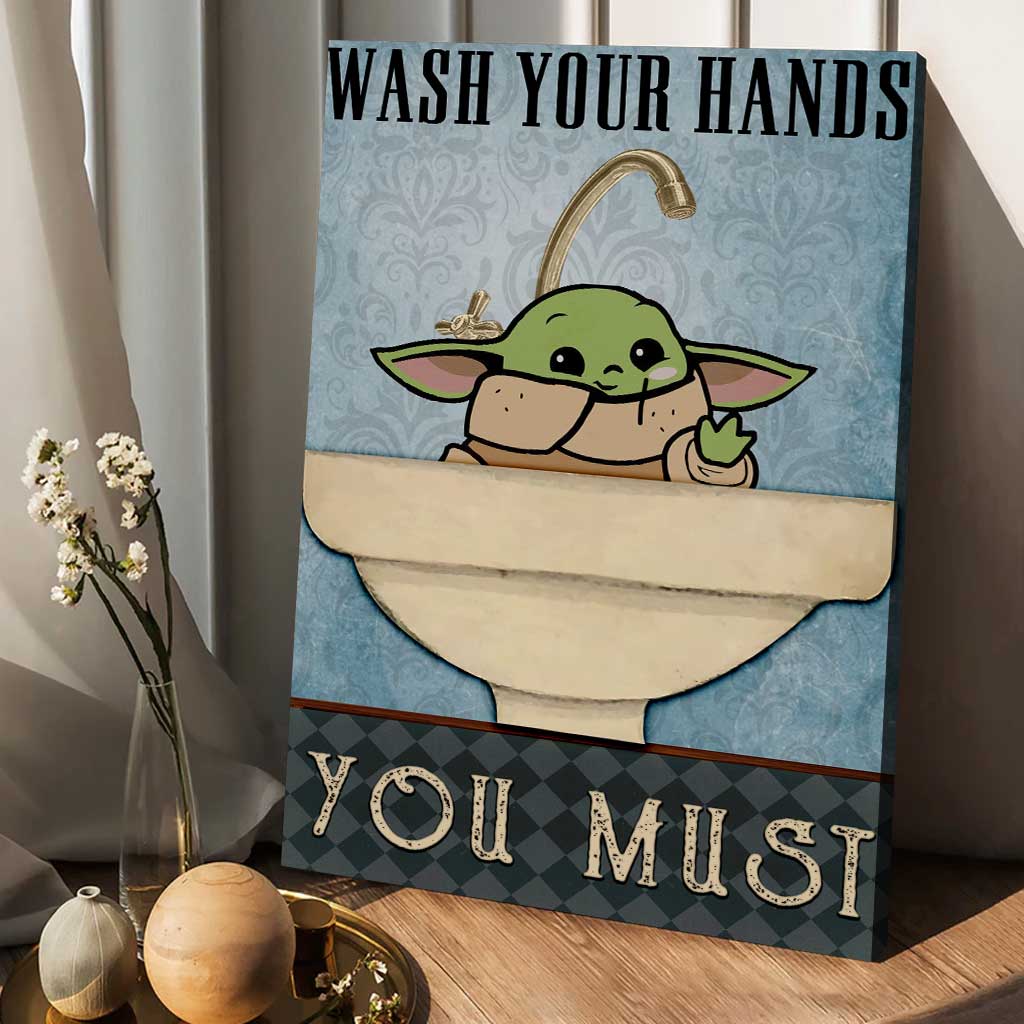 Wash Your Hands You Must - The Force Canvas And Poster