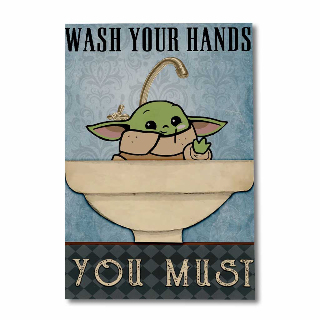 Wash Your Hands You Must - The Force Canvas And Poster