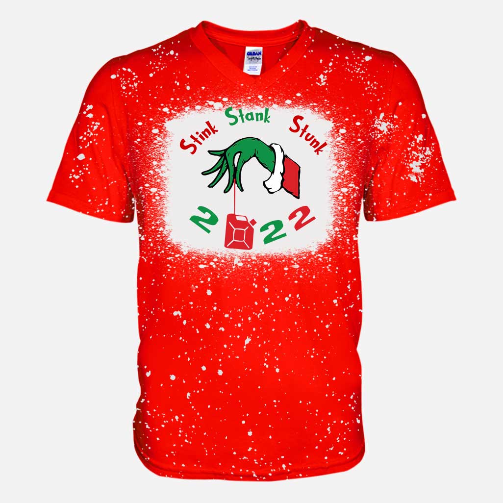 Stink Stank Stunk 2022 - Christmas Stole Christmas Handmade Bleached Shirts