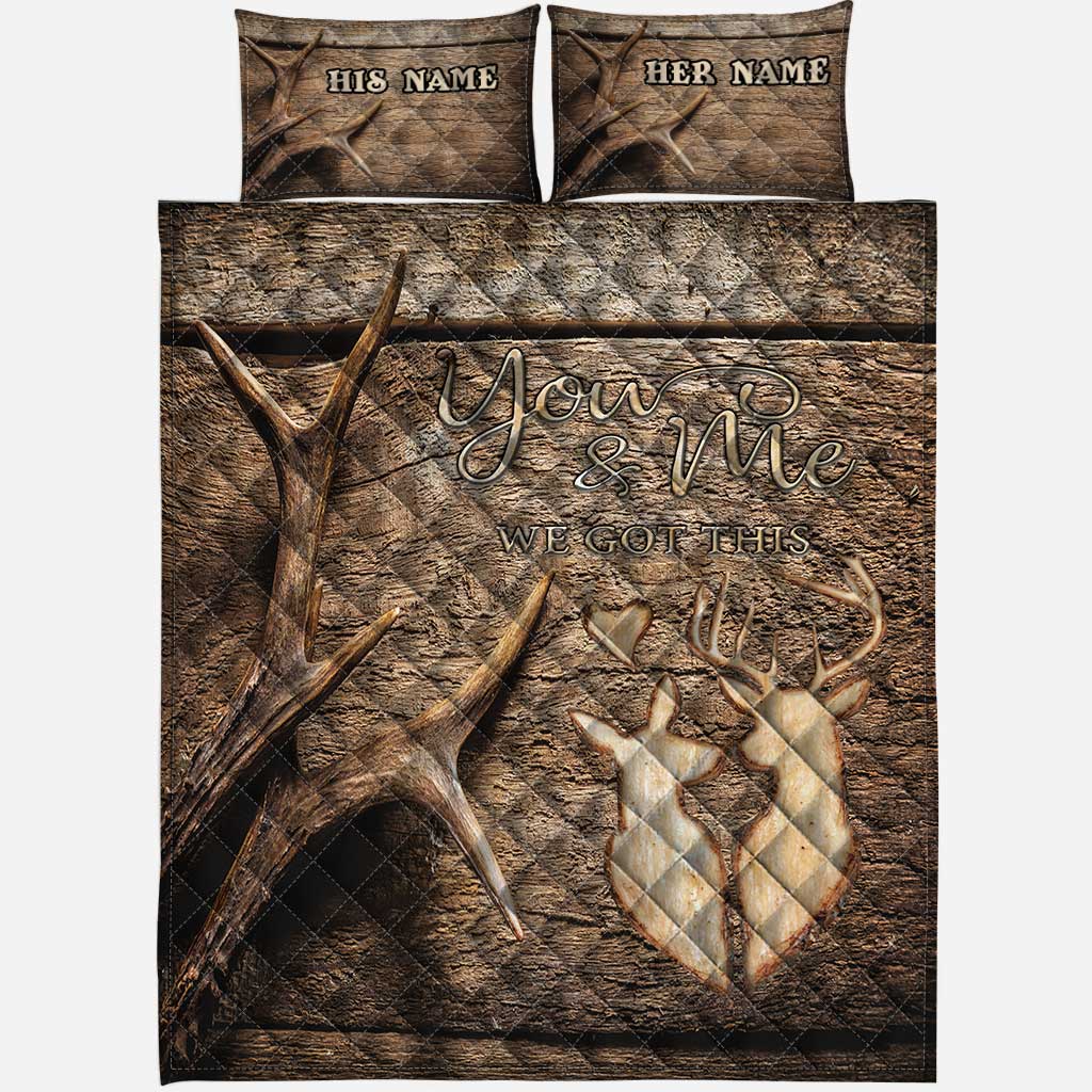 You And Me We Got This - Personalized Couple Hunting Quilt Set