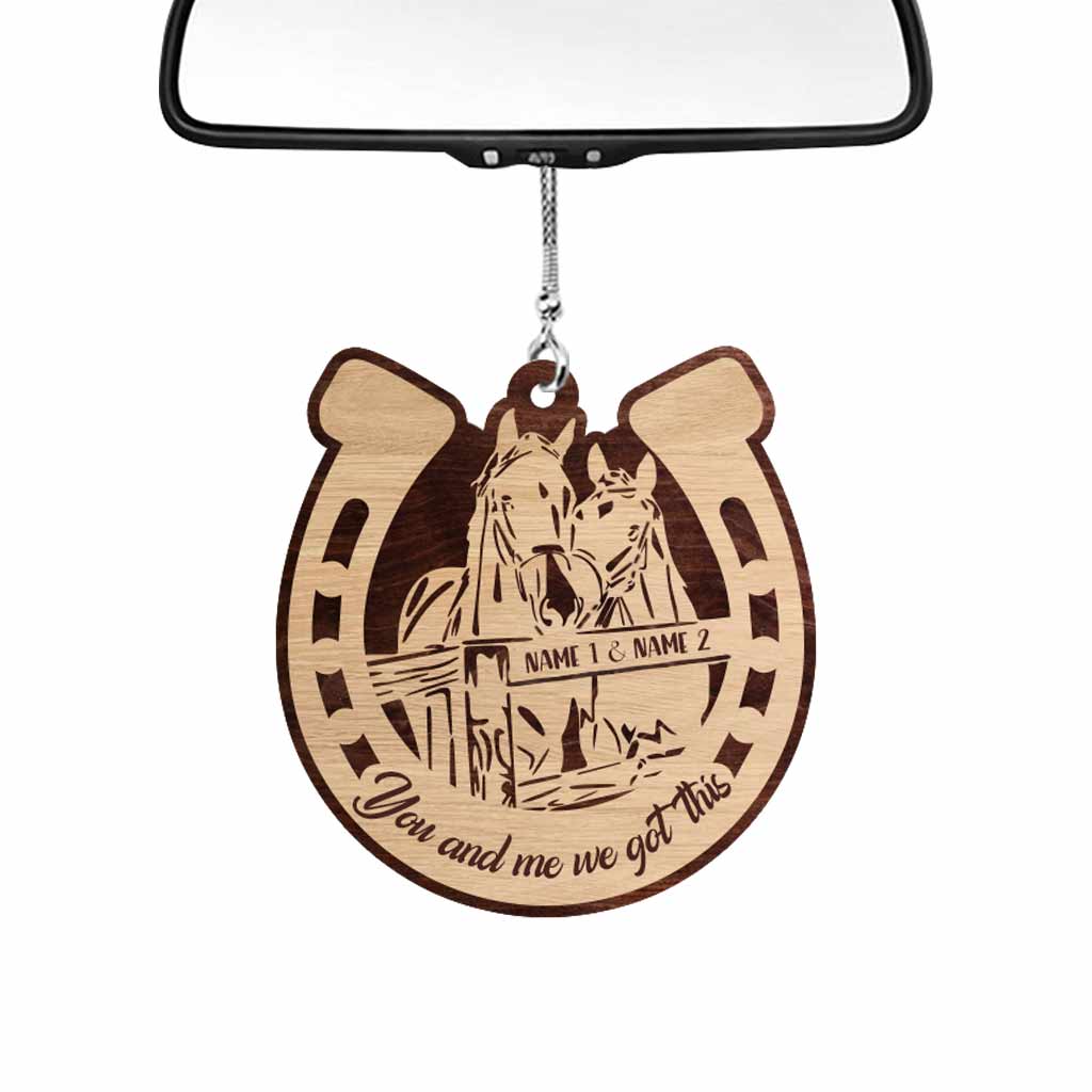 You And Me We Got This - Personalized Horse Car Ornament (Printed On Both Sides)