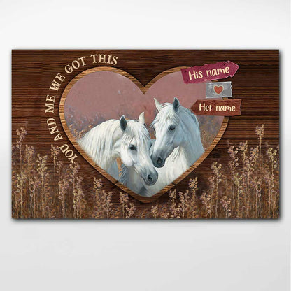 You And Me We Got This - Personalized Couple Horse Poster