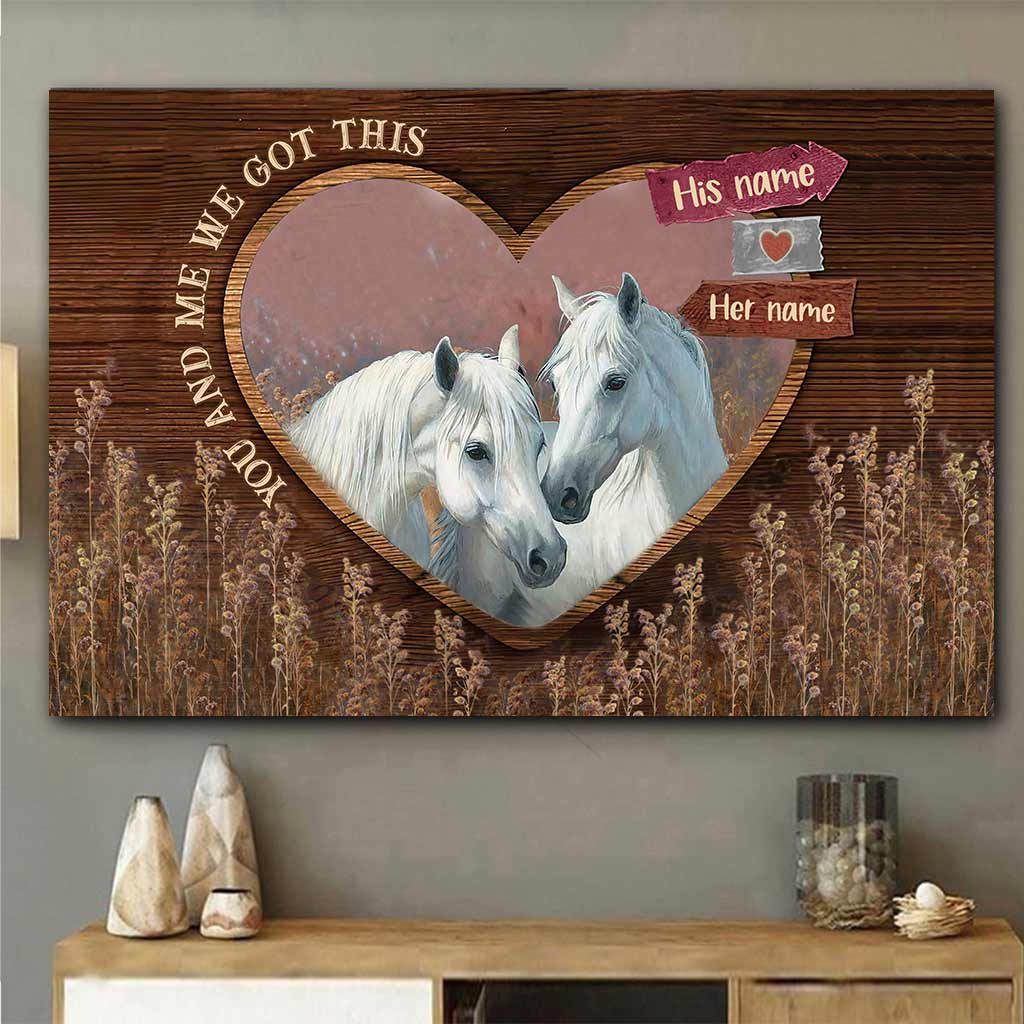 You And Me We Got This - Personalized Couple Horse Poster