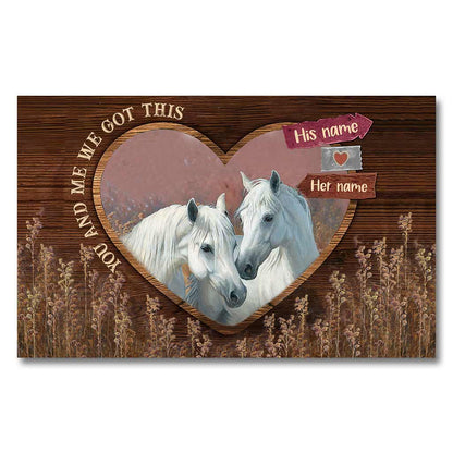 You And Me We Got This - Personalized Couple Horse Poster