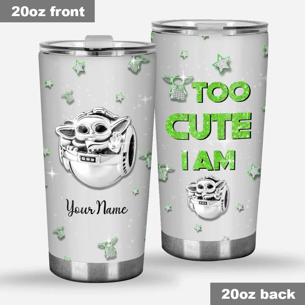 Too Cute I Am - Personalized The Force Tumbler