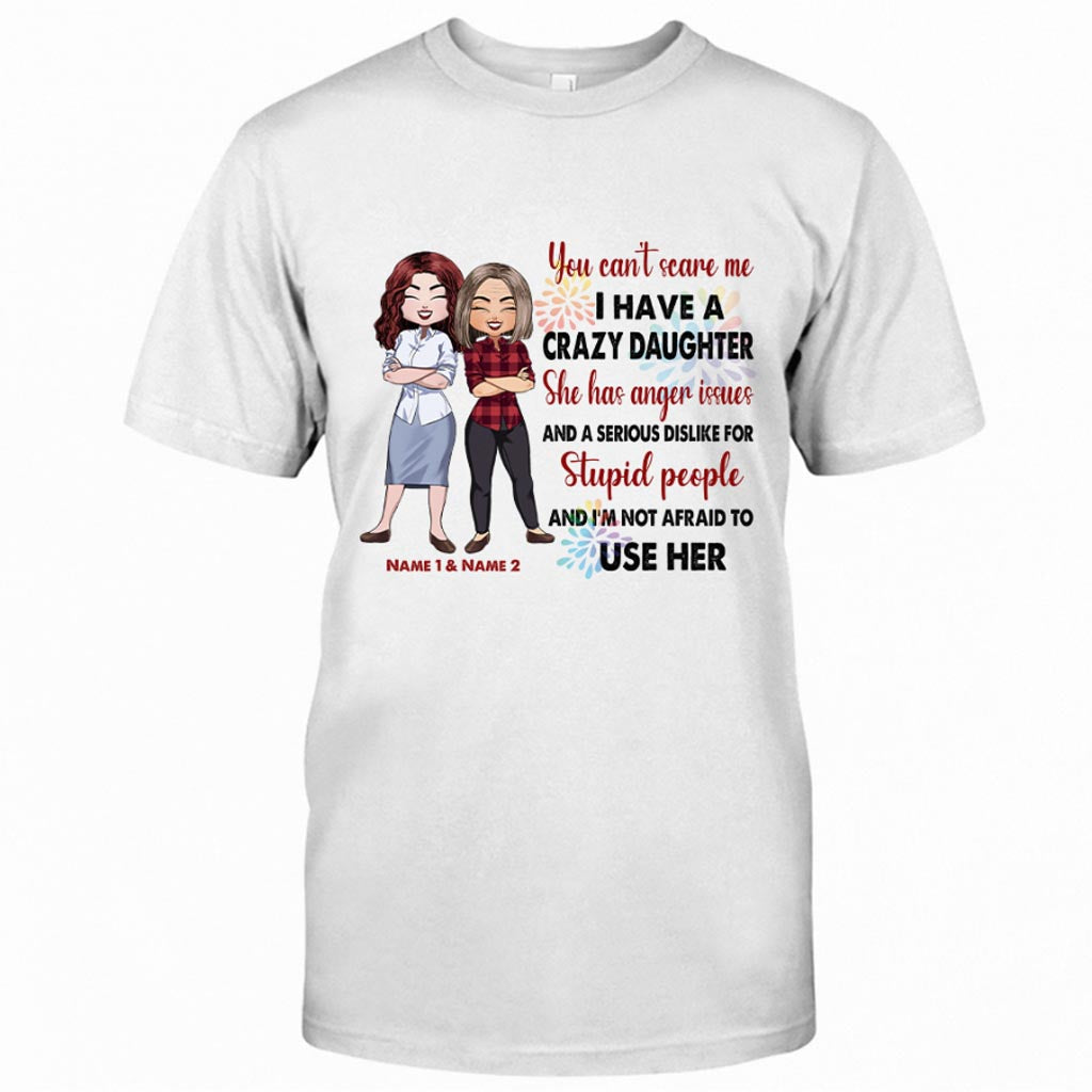 You Can't Scare Me - Personalized Mother's Day T-shirt and Hoodie