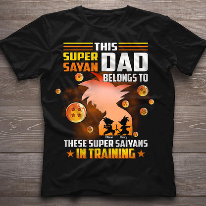 This Super Sayan Dad Belongs To Sayans In Training - Personalized Seven Balls T-shirt and Hoodie