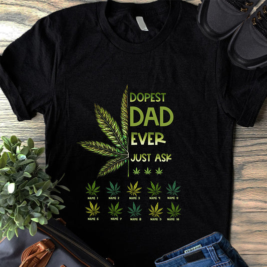 Dopest Dad Ever - Personalized Father's Day T-shirt and Hoodie