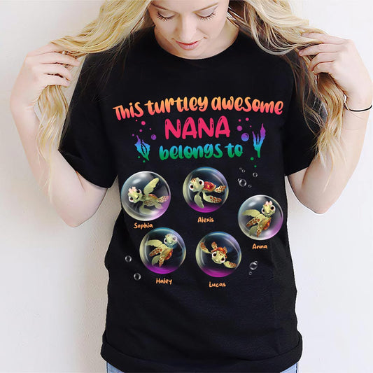 Turtley Awesome Nana - Personalized Grandma T-shirt and Hoodie