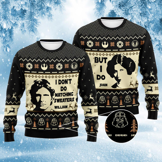 I Don't Do Matching Sweaters - Personalized Christmas The Force Sweater