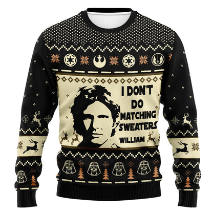 I Don't Do Matching Sweaters - Personalized Christmas The Force Sweater