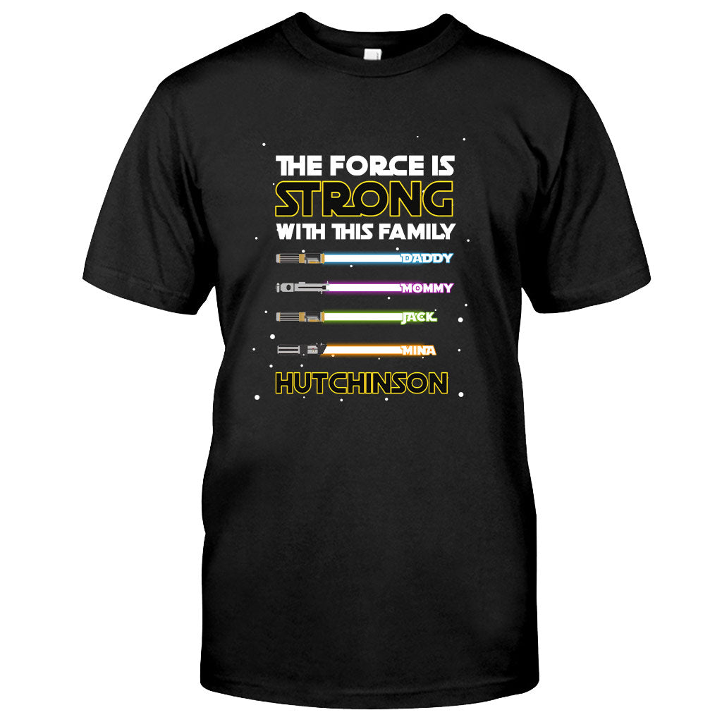 The Force Is Strong - Personalized T-shirt and Hoodie