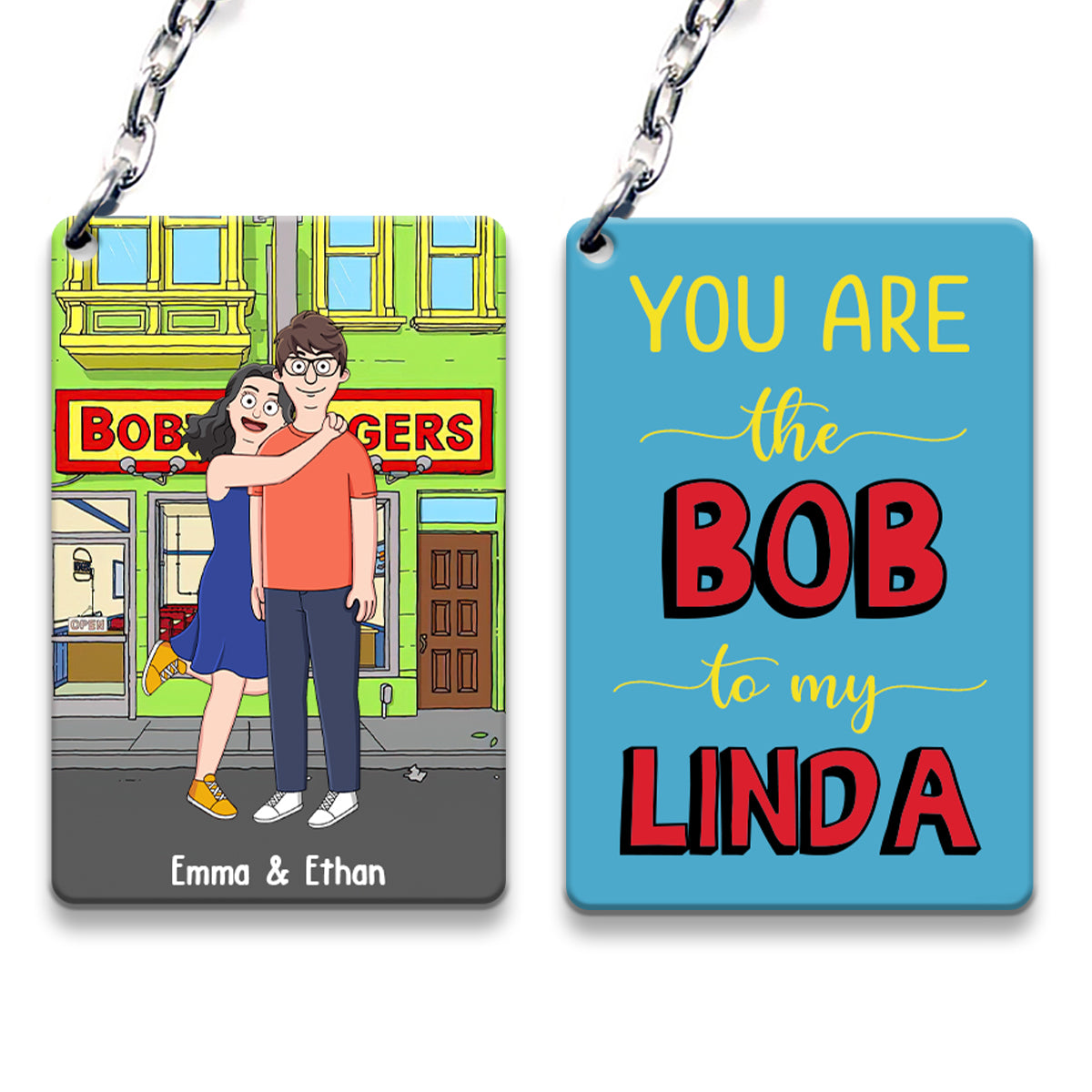 You Are The Bob To My Linda - Personalized Keychain (Printed On Both Sides)