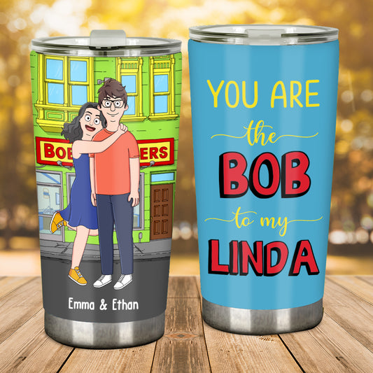 You Are The Bob To My Linda - Personalized Tumbler