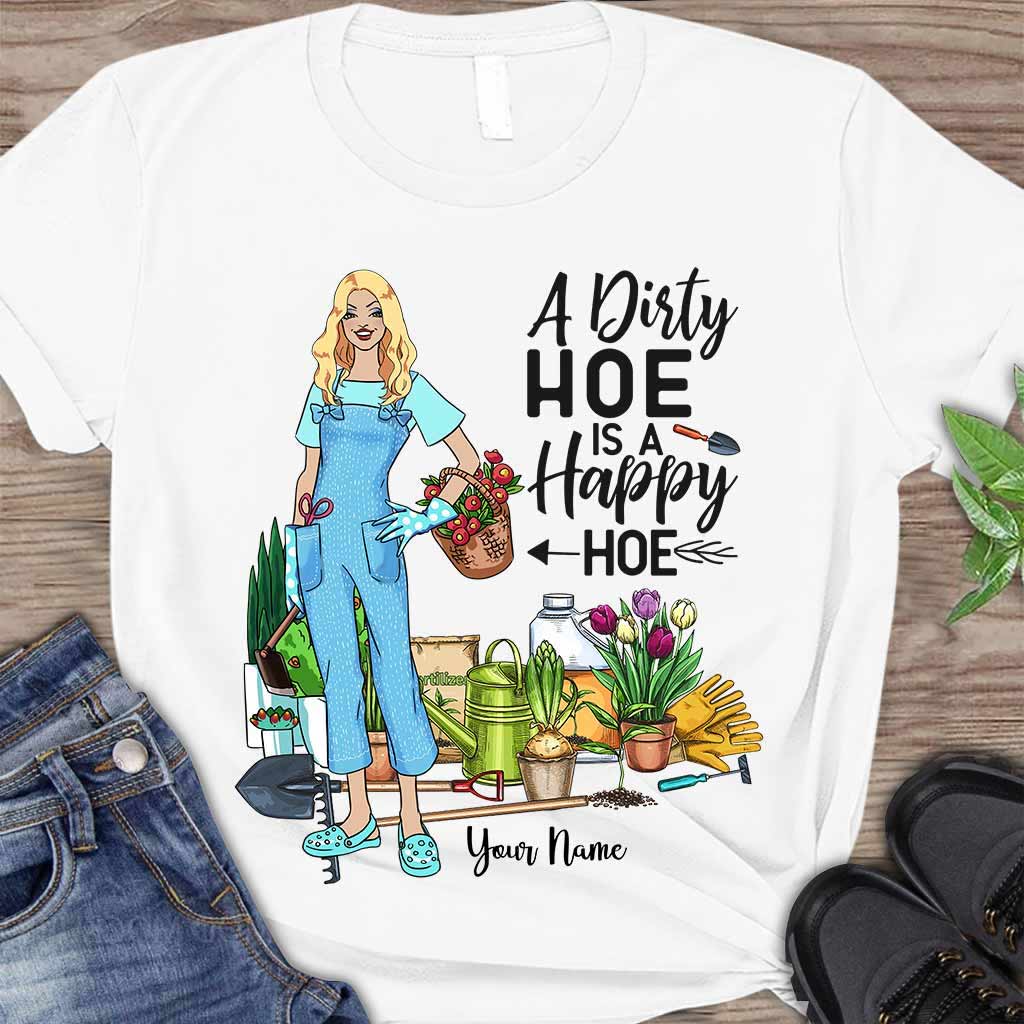 A Dirty Hoe Is A Happy Hoe - Gardening Personalized T-shirt And Hoodie