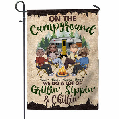 We Do A Lot Of Grillin' Sippin' Chillin' - Personalized Camping Garden Flag