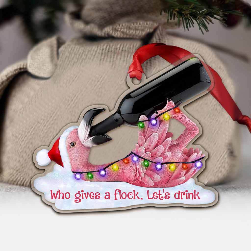 Who Gives A Flock, Let's Drink - Christmas Flamingo Transparent Ornament With 3D Pattern Print