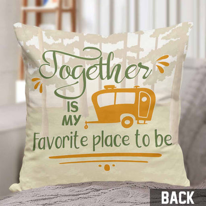 Together Is My Favorite Place To Be - Personalized Camping Throw Pillow