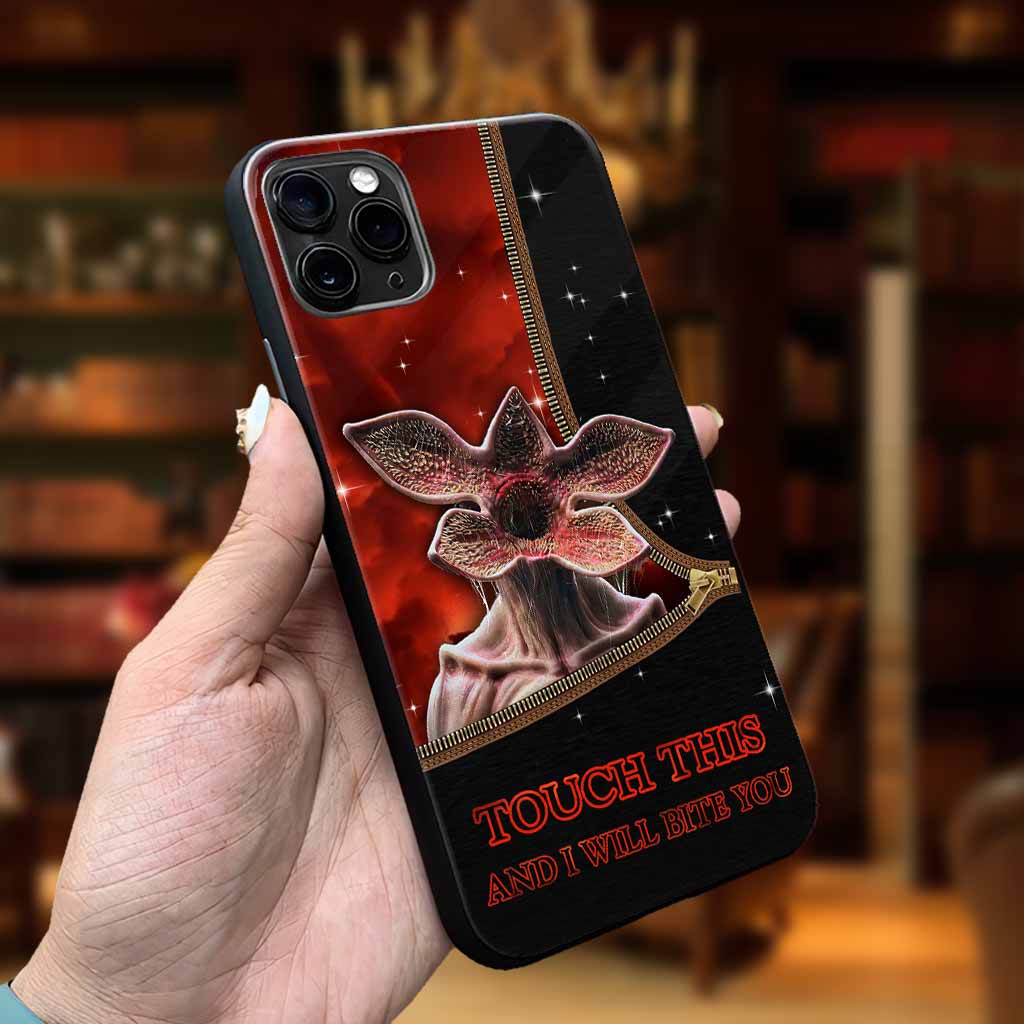 Touch This And I Will Bite You - Stranger Things Phone Case