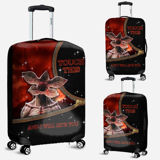 Touch This And I Will Bite You - Personalized Stranger Things Luggage Cover