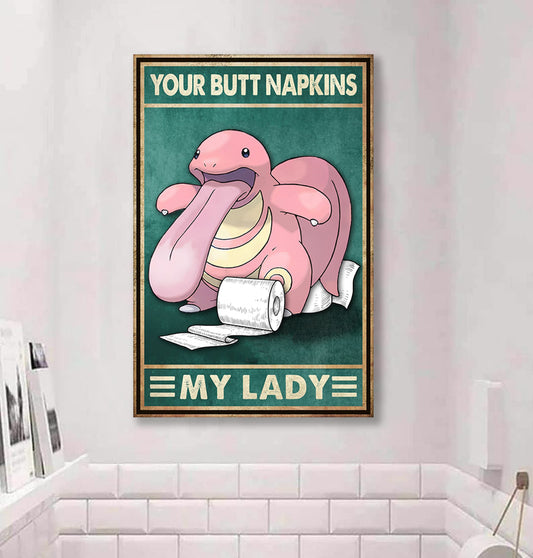 Your Butt Napkins My Lady Monster Trainer Canvas And Poster 0523